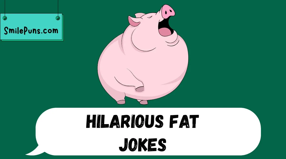 Hilarious Fat Jokes