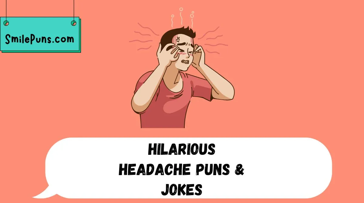 Hilarious Headache Puns & Jokes