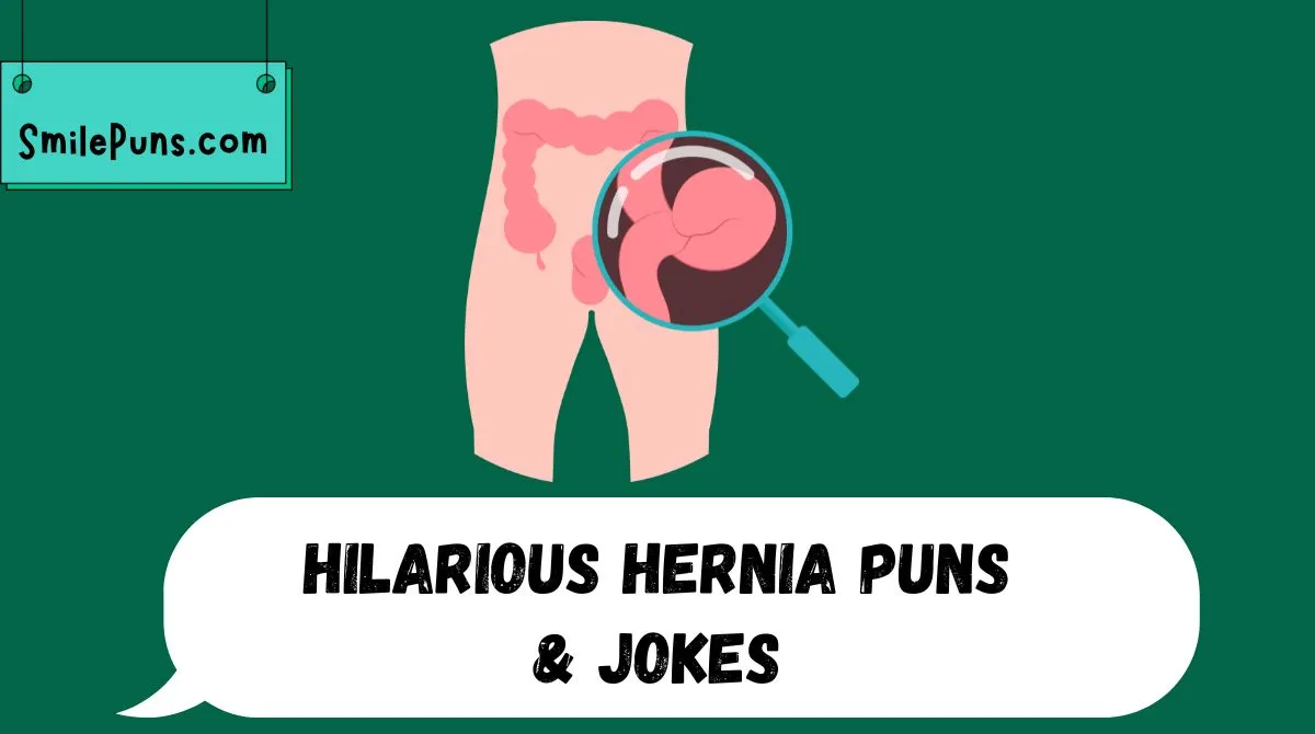 Hilarious Hernia Puns & Jokes