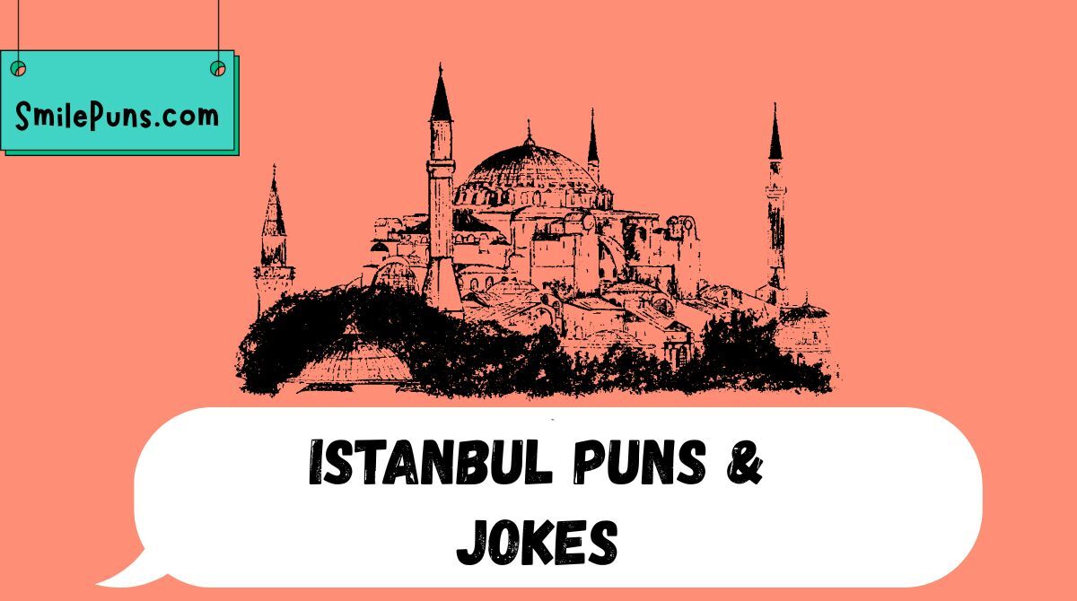 Istanbul Puns & Jokes
