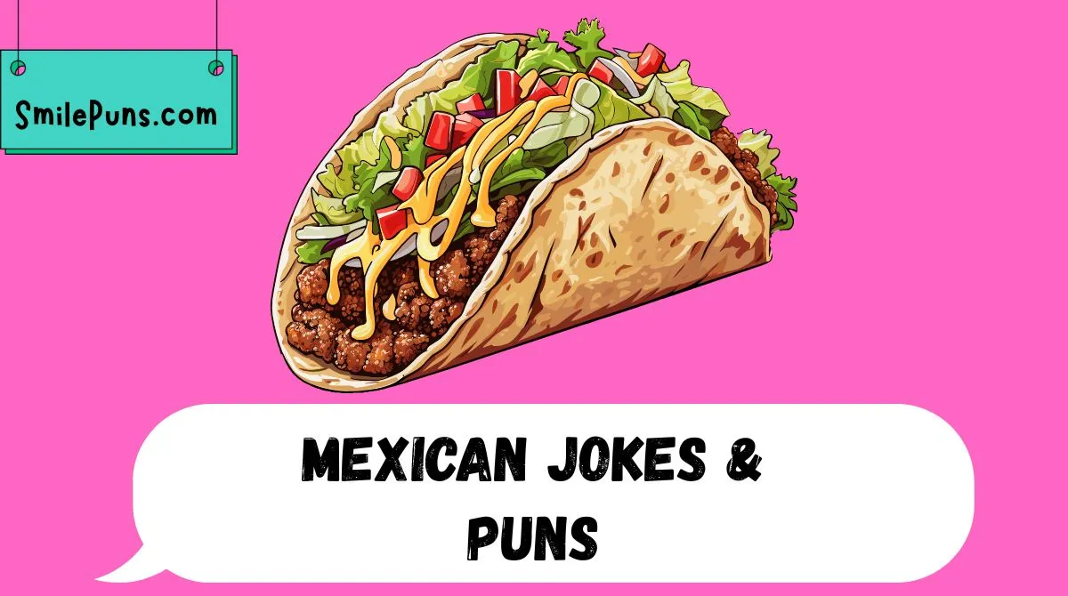 Mexican Jokes & Puns