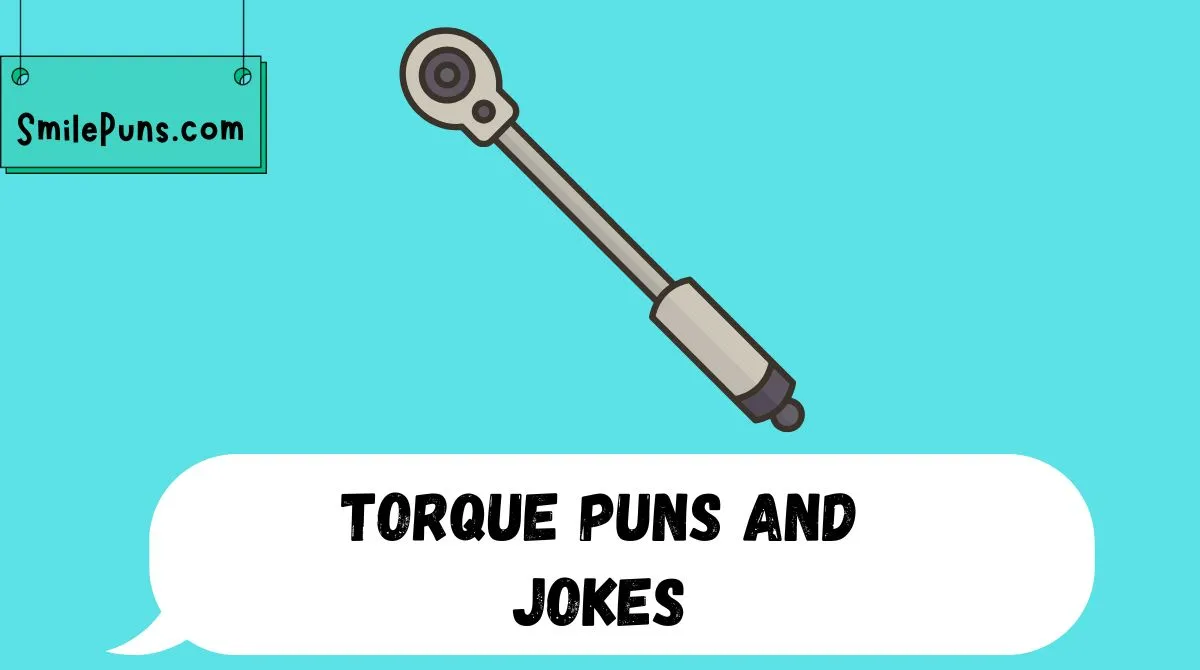 Torque Puns and Jokes