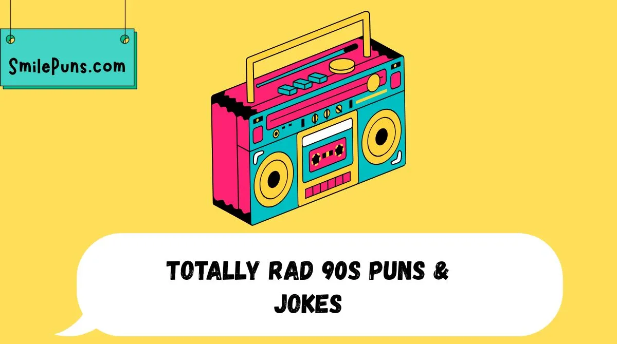 Totally Rad 90s Puns & Jokes