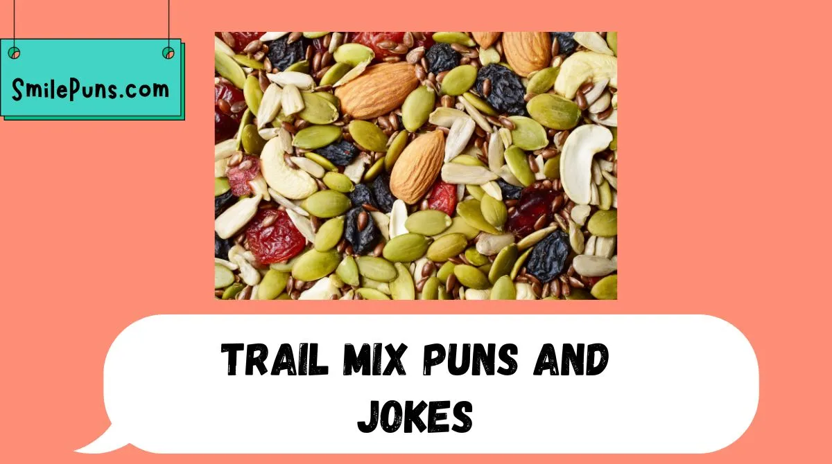 Trail Mix Puns and Jokes