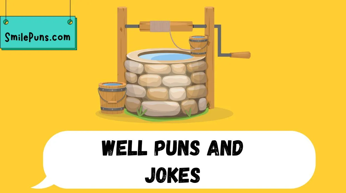 Well Puns and Jokes