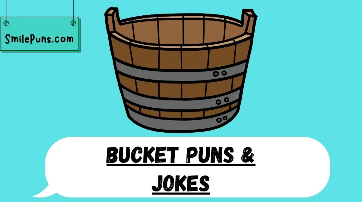 Bucket Puns & Jokes