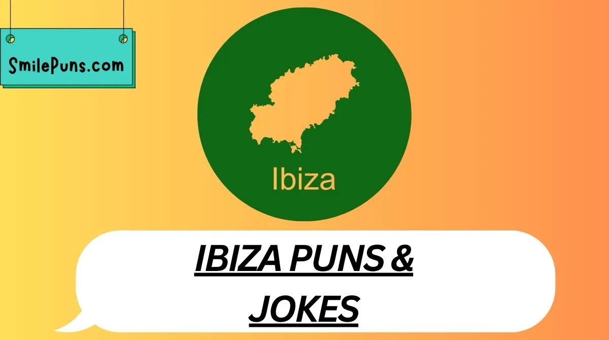 Ibiza Puns & Jokes