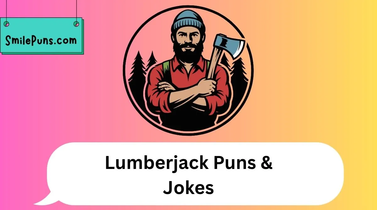 Lumberjack Puns & Jokes
