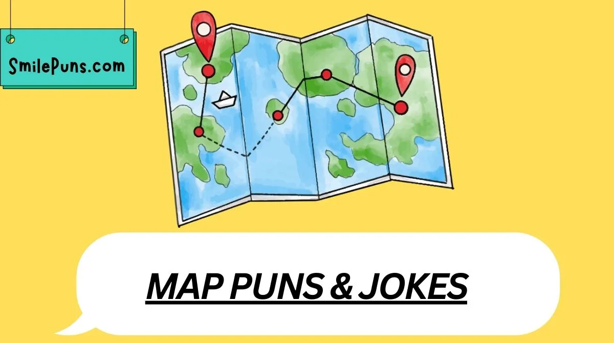 Funny Map Puns Captions
