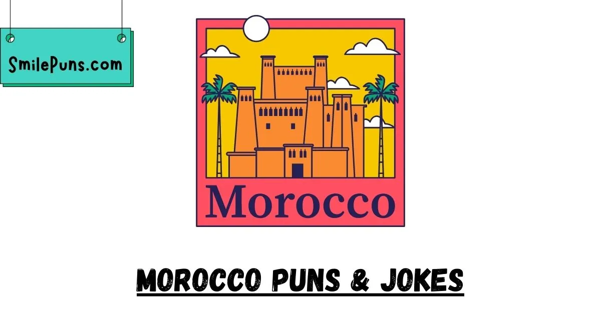 Morocco Puns & Jokes