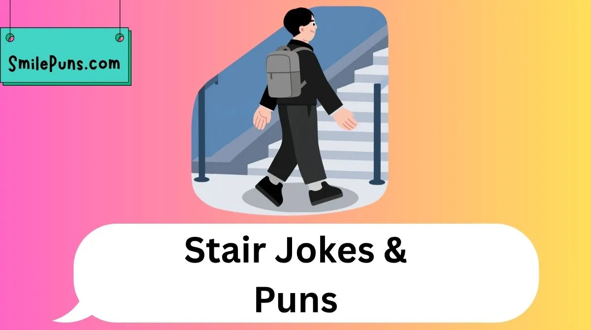 Stair Jokes & Puns